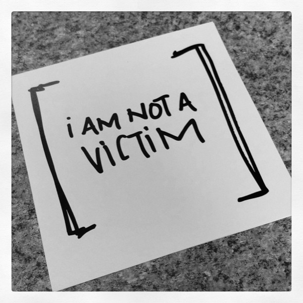 You Are NOT A Victim