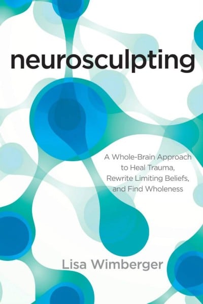 What Exactly Is Neuroplasticity? – Excerpt From The Book “Neurosculpting”